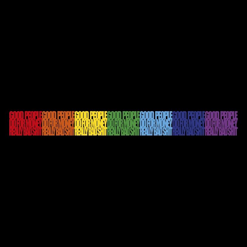 Doing Bad Shit for Money Rainbow