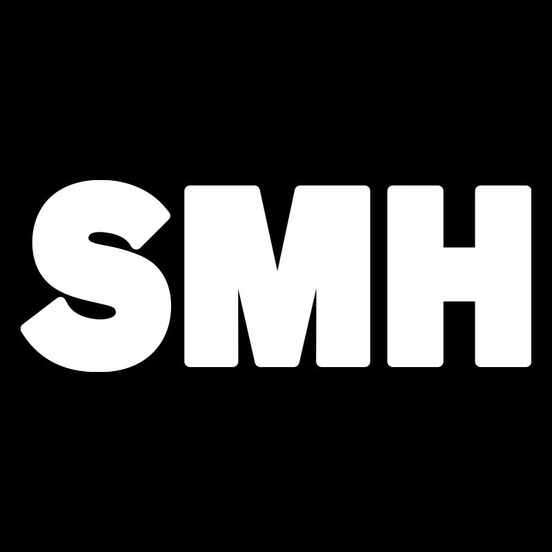 SMH | Text Slang