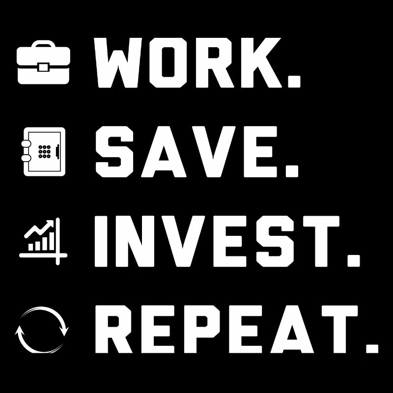 Work. Save. Invest. Repeat.