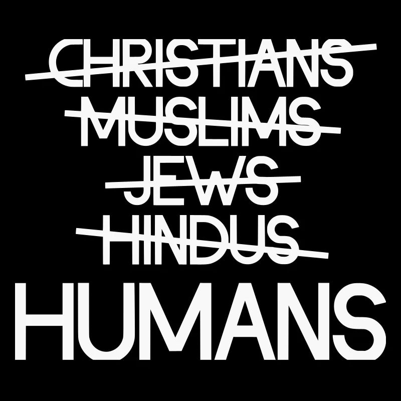 Human beings first - Human unity