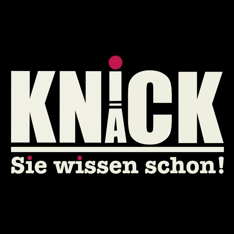 Knick Knack, Sie wissen schon!