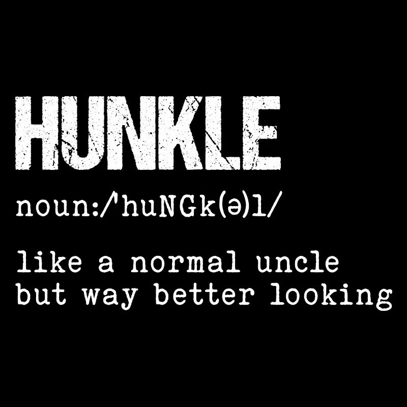 Hunkle Like A Normal Uncle But Way Better Looking