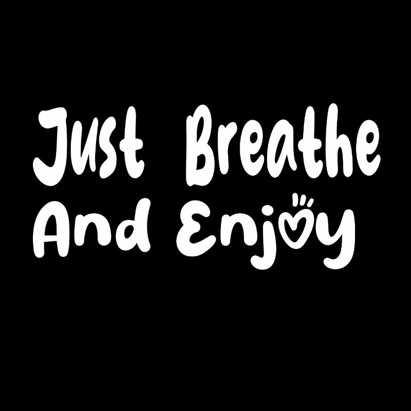Just Enjoy