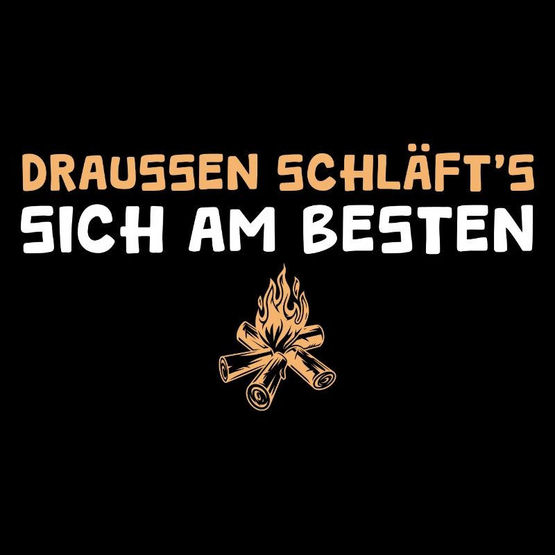 Camping Spruch Draußen schlafen Zelten