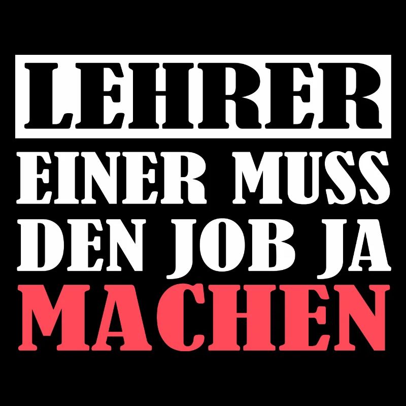 Lehrer einer muss den Job ja machen, Herren, Damen