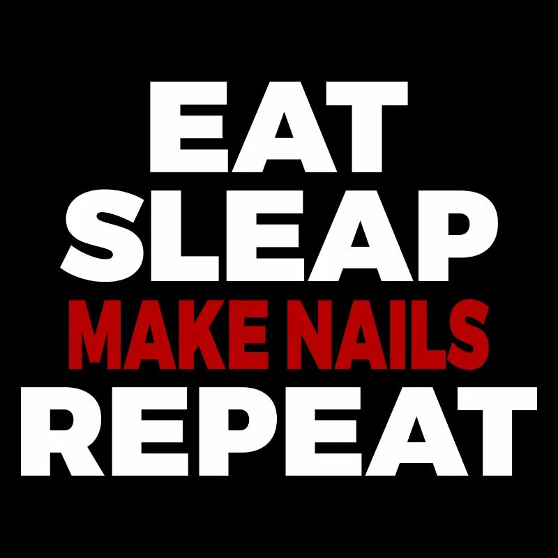 Eat Sleap Make Nails Repeat Nail Salon Nails