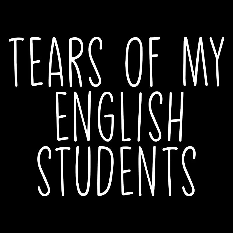 Larmes de mes étudiants anglais