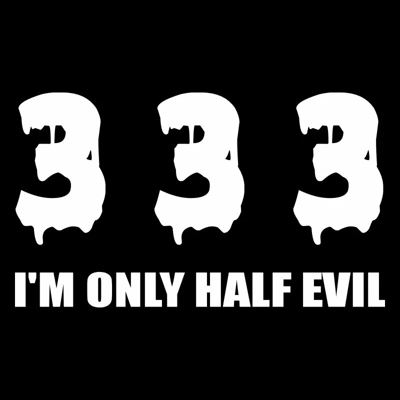 I m only half evil funny quote