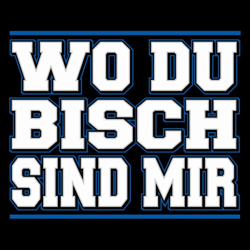 WO DU BISCH SIND MIR