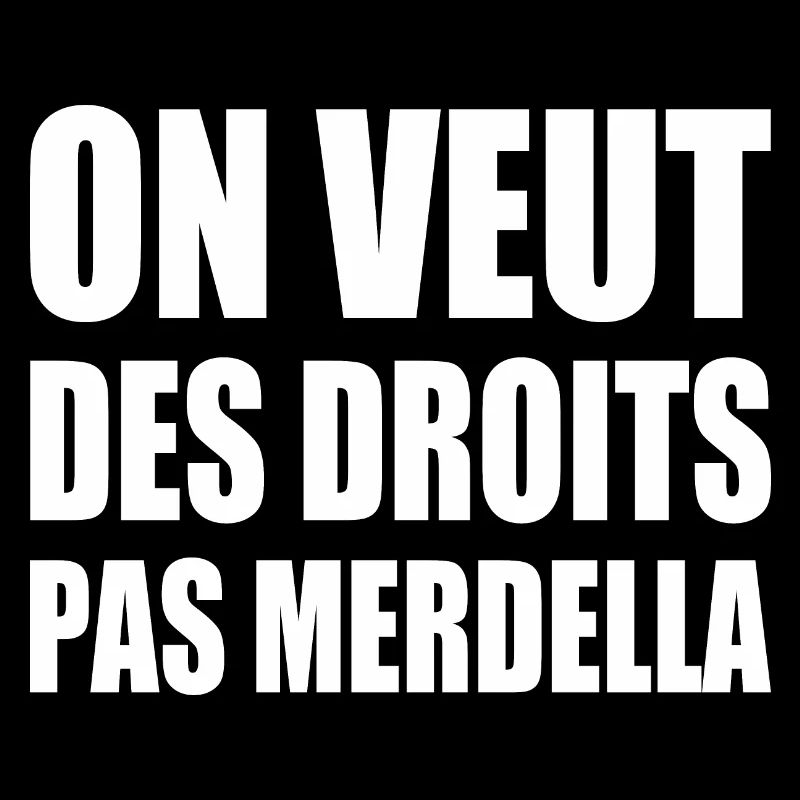 on veut des droits pas merdella