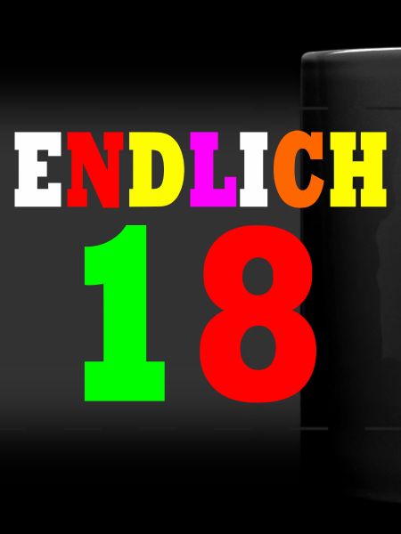 Endlich 18