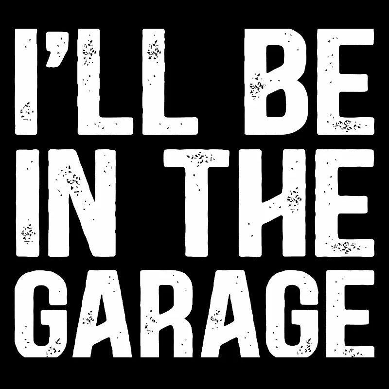 ICH BIN IN DER GARAGE