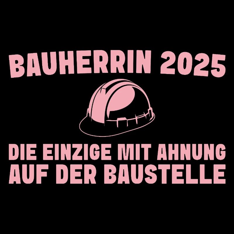 Bauherrin 2025 Einzige mit Ahnung