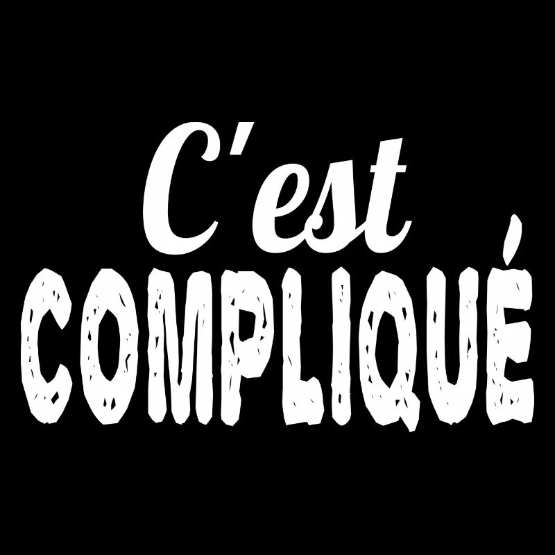 c'est compliqué