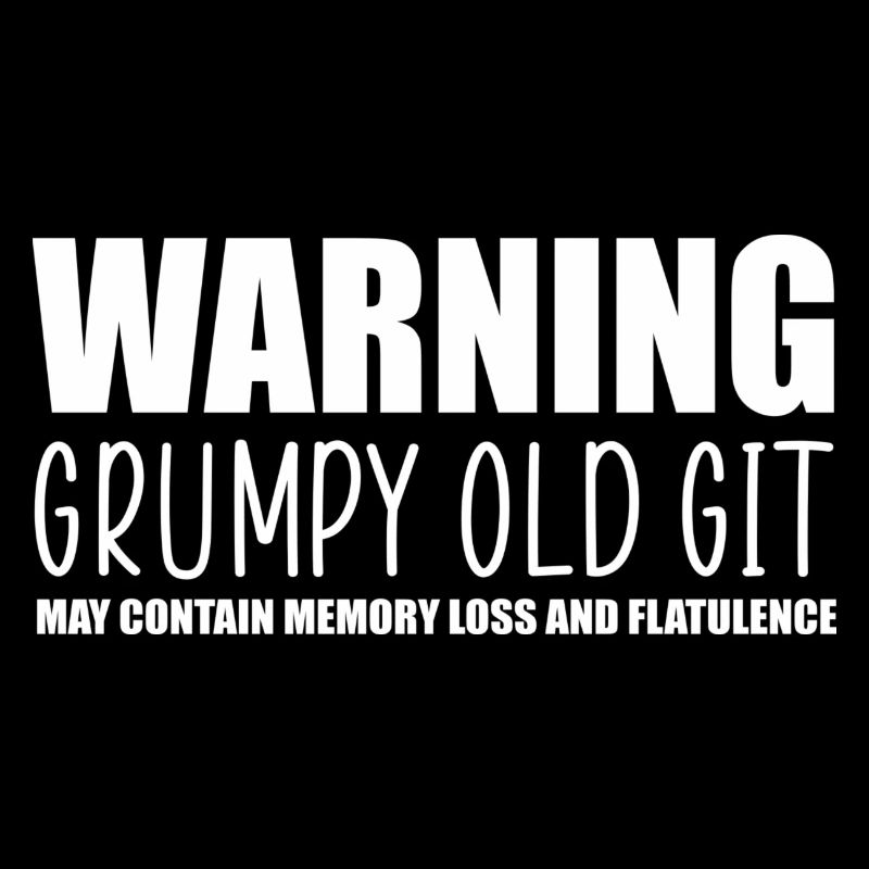 Warning grumpy old git