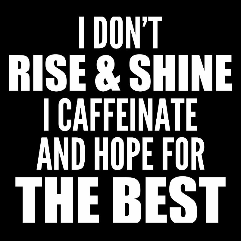 I Don't Rise And Shine