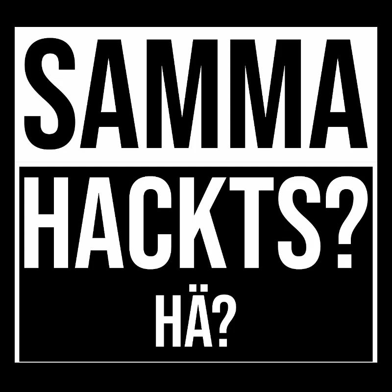 samma hacks hä
