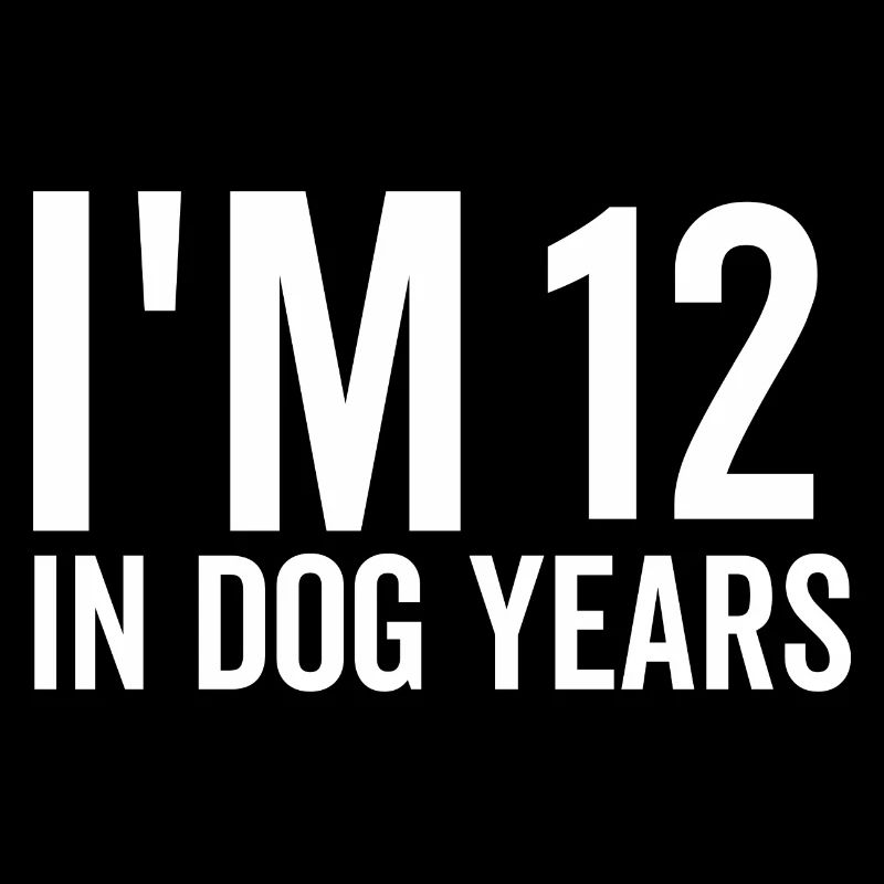 Ich bin 12 in Hundejahren