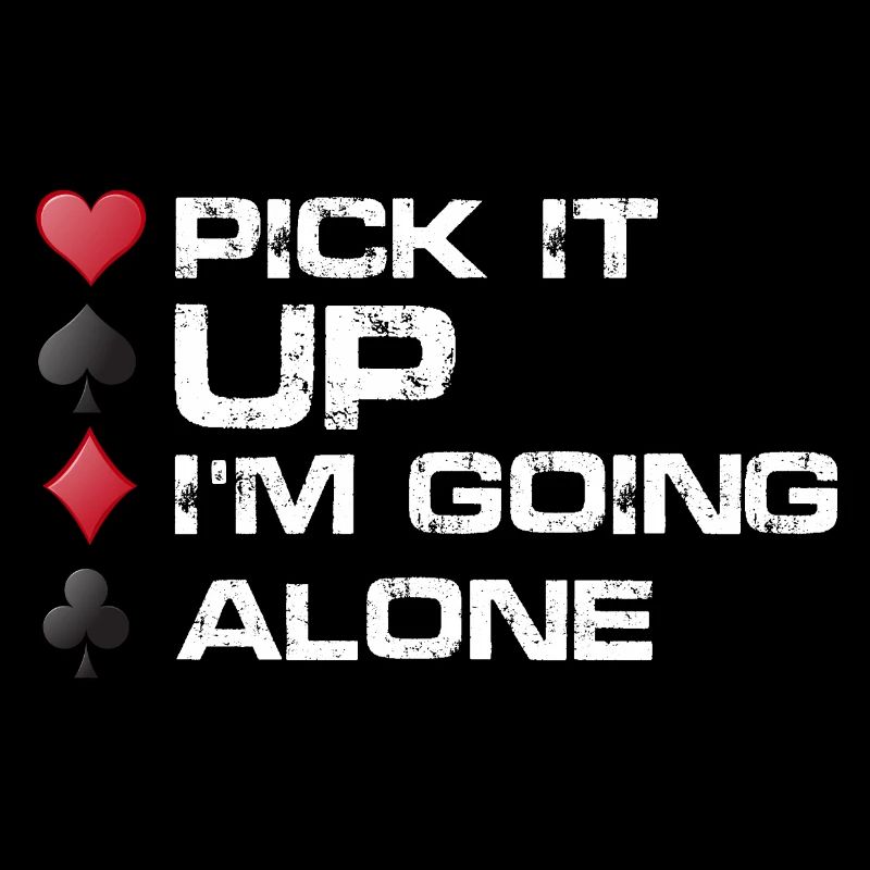 pick it up Im going alone Design for a card games