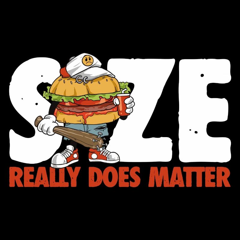 Size Really Does Matter - Burger Humor Gift