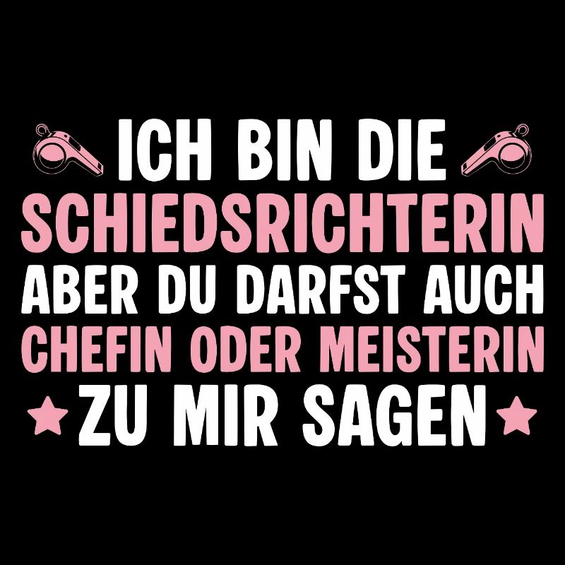 Schiedsrichterin - Chefin oder Meisterin Schiri