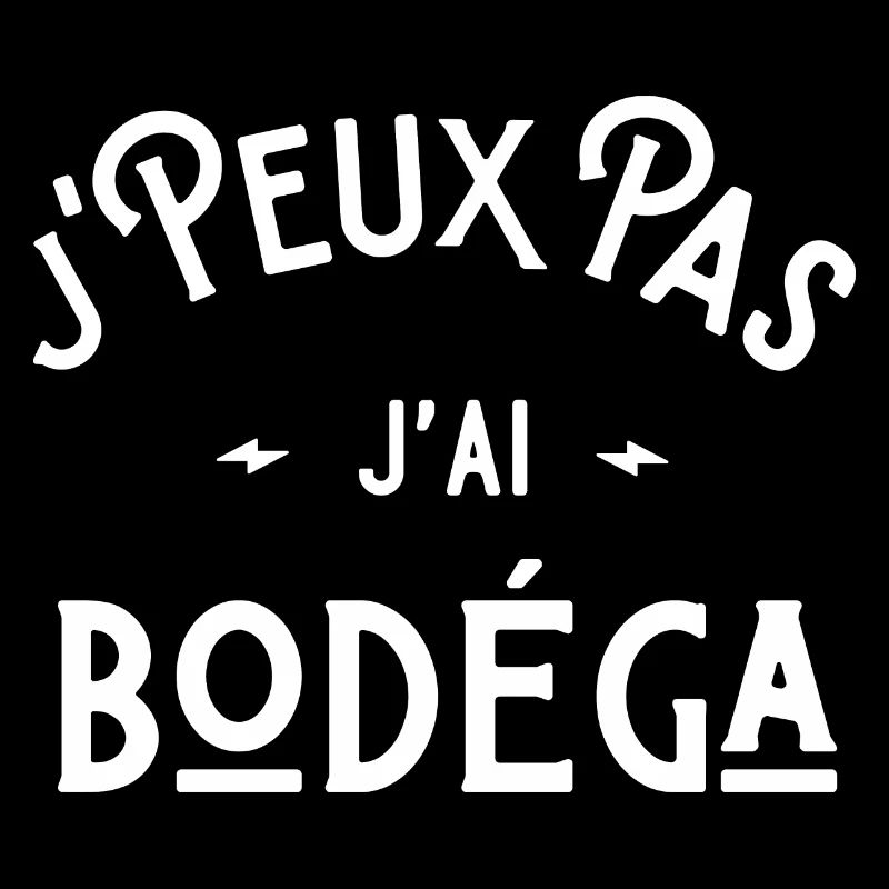 je peux pas j'ai bodéga idée cadeau humour féria