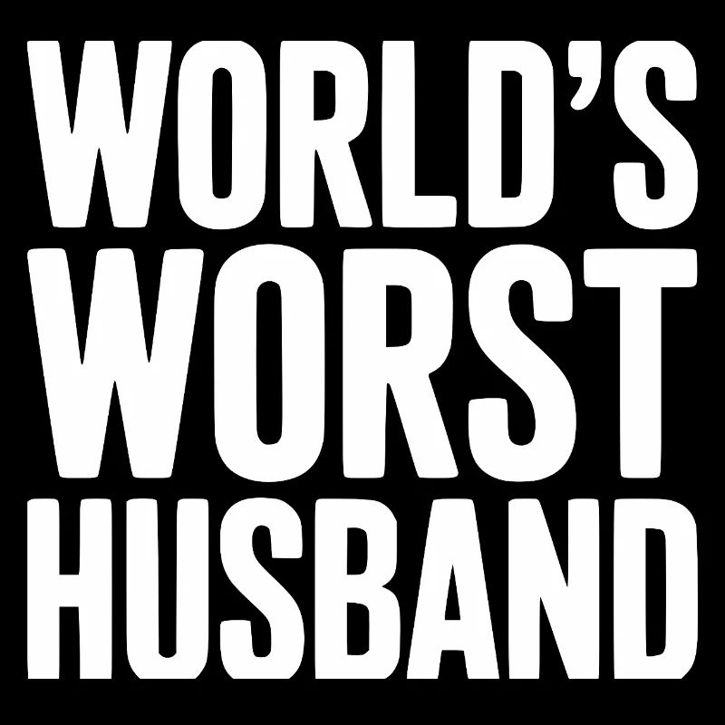 Der schlimmste Ehemann der Welt