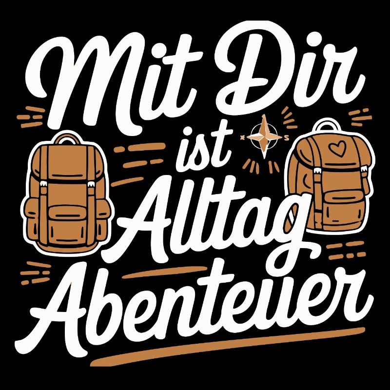  Mit Dir Ist Alltag Abenteuer Rucksack Liebe
