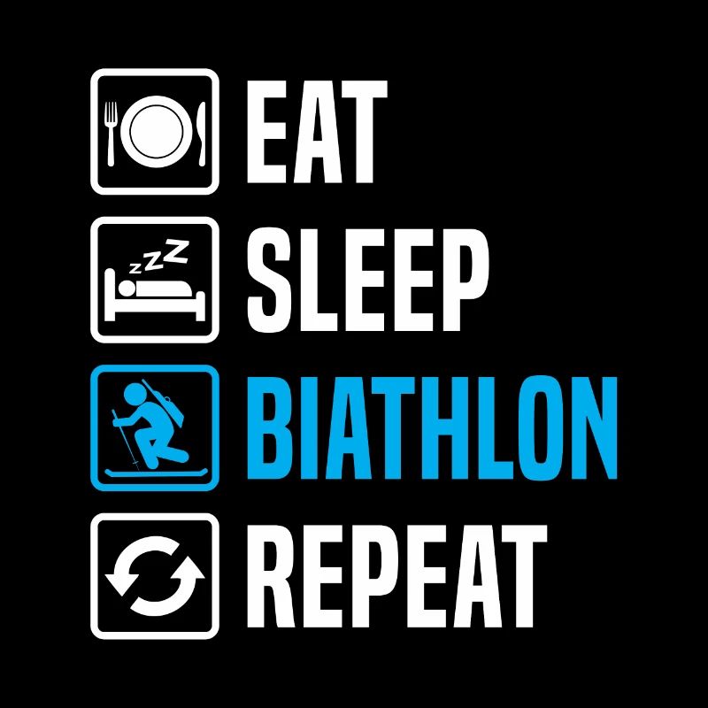 eat sleep biathlon repeat