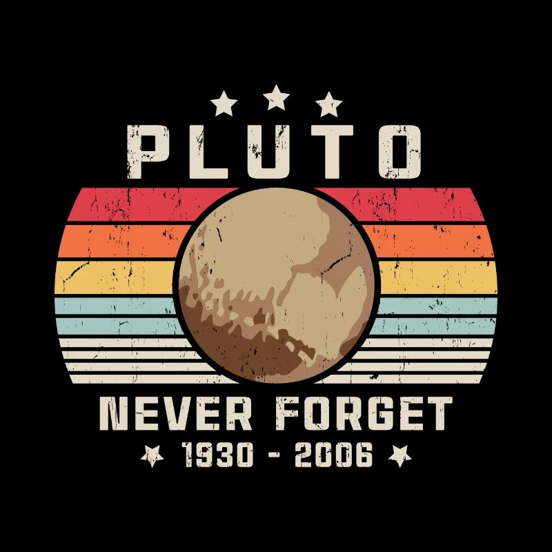 Never Forget Pluto