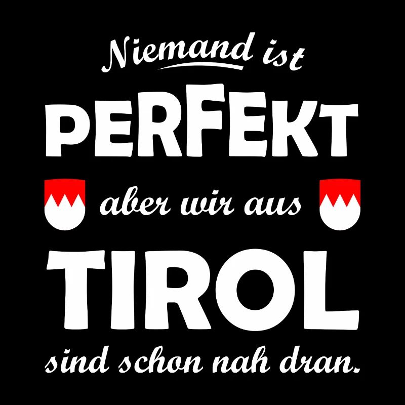 Perfekt aus Tirol