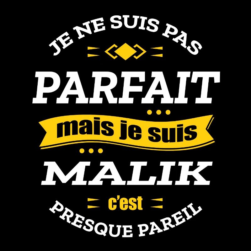 MALIK PARFAIT - PRENOM MALIK