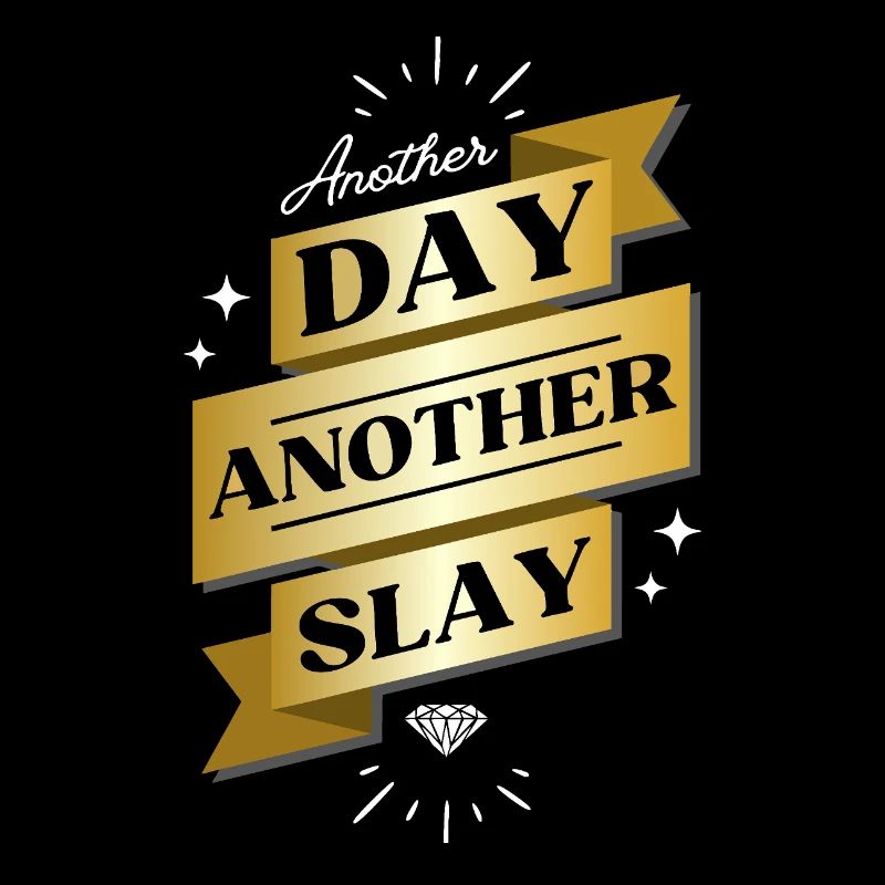 Another Day Another Slay – Glam Statement