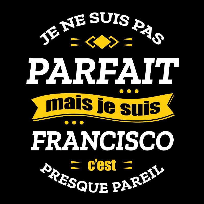 FRANCISCO PARFAIT - PRENOM FRANCISCO