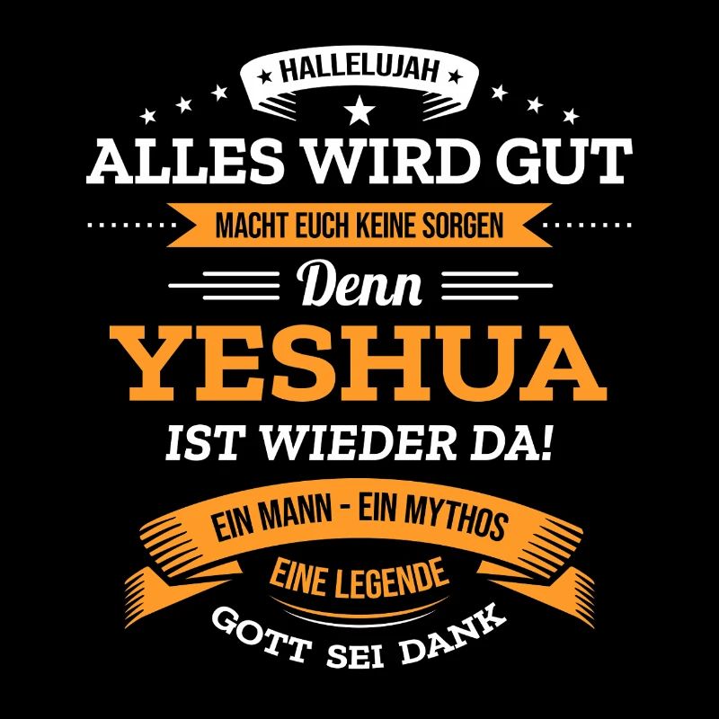 ALLES WIRD GUT, DIE LEGENDE YESHUA IST DA