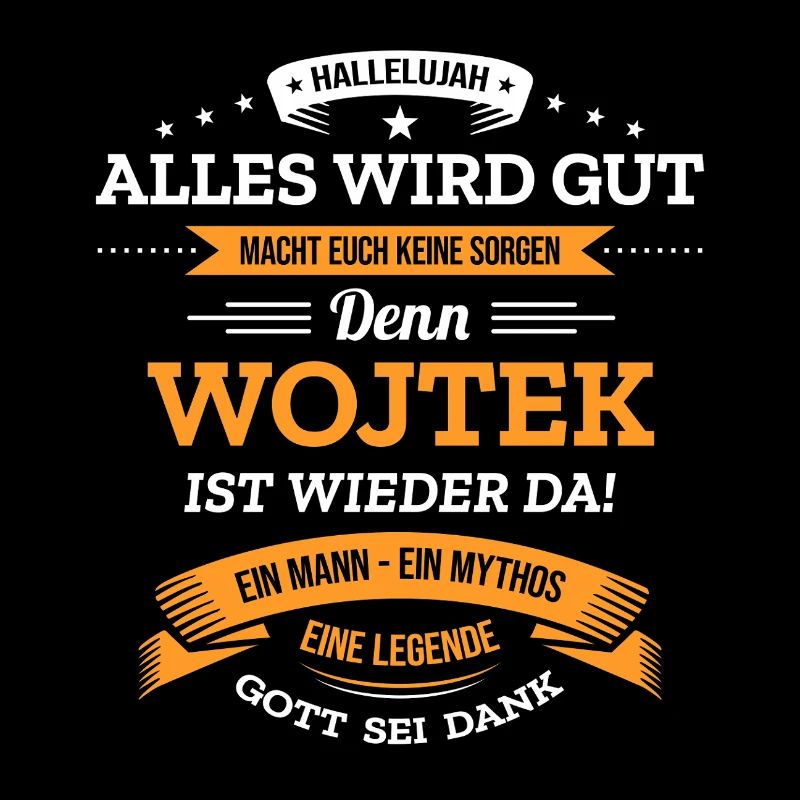 ALLES WIRD GUT, DIE LEGENDE WOJTEK IST DA