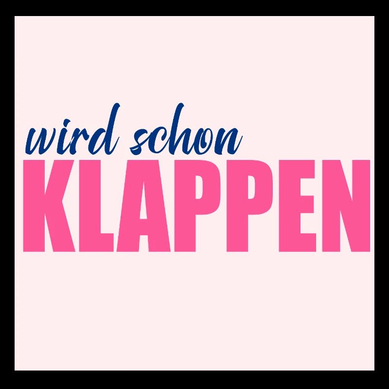 Wird schon klappen Optimismus