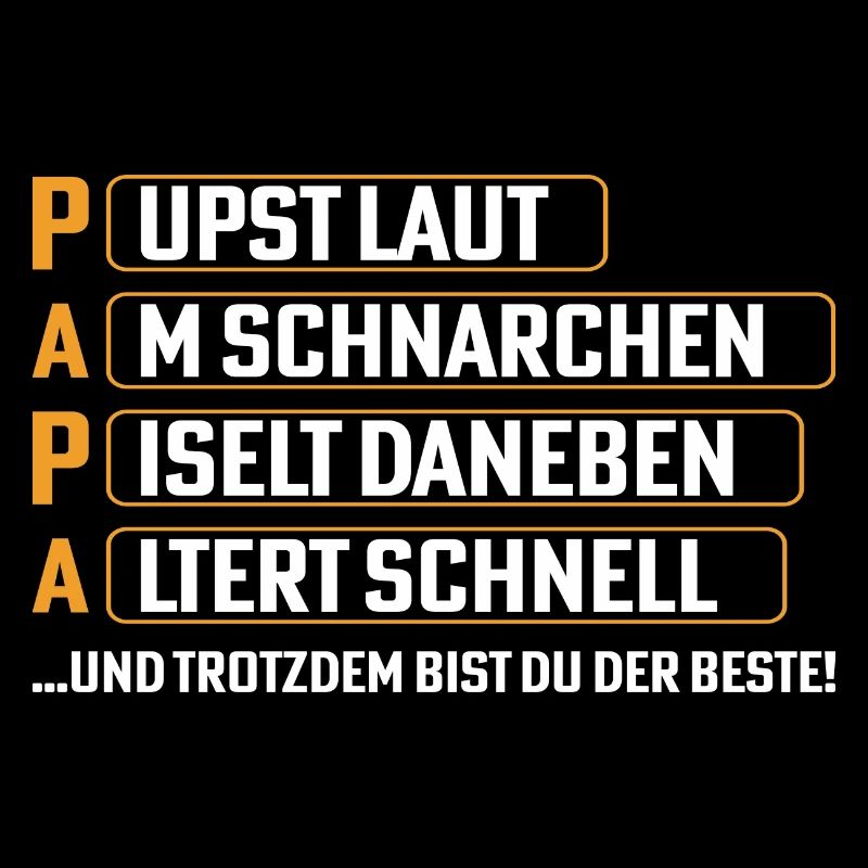 Papa... und trotzdem bist du der Beste!