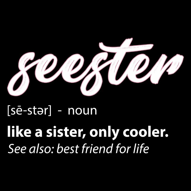 Seester Definition Mama Schwester Freundin Schwester