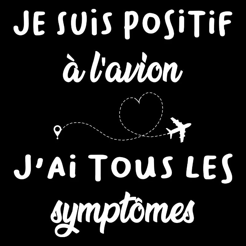 Je suis positif à l'avion j'ai tous les symptômes