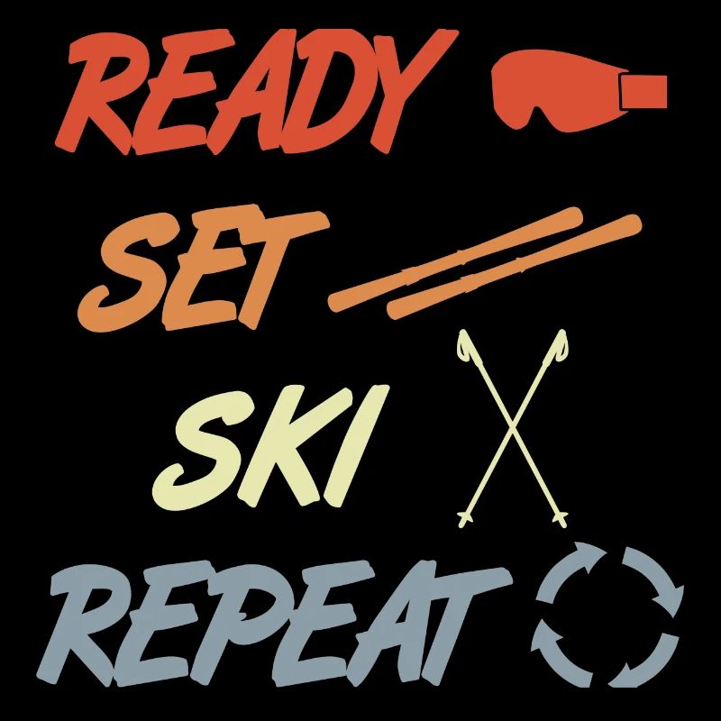 Ready Set Ski Repeat