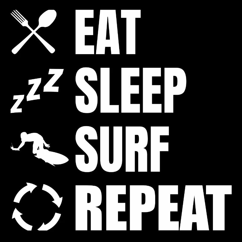 Eat Sleep Surf Repeat