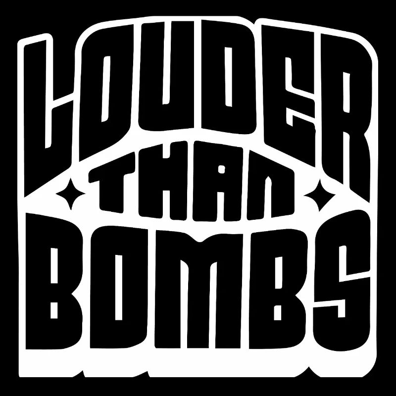 Louder Than Bombs Bold Typography