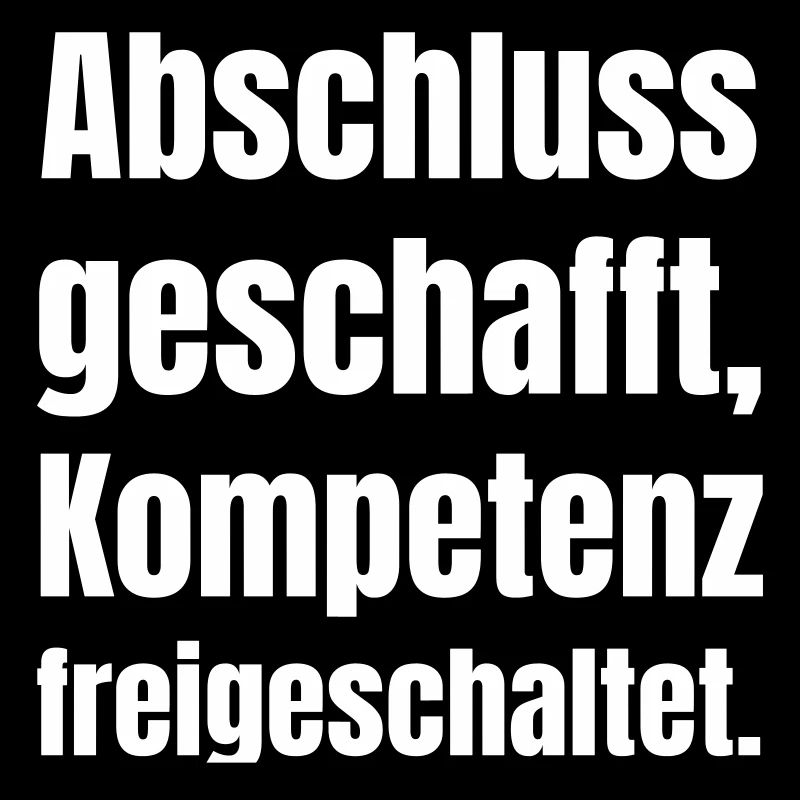Abschluss geschafft - Kompetenz freigeschaltet