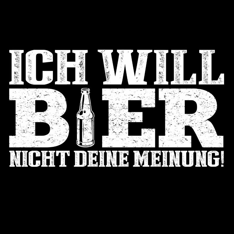Ich will ein Bier nicht deine Meinung!