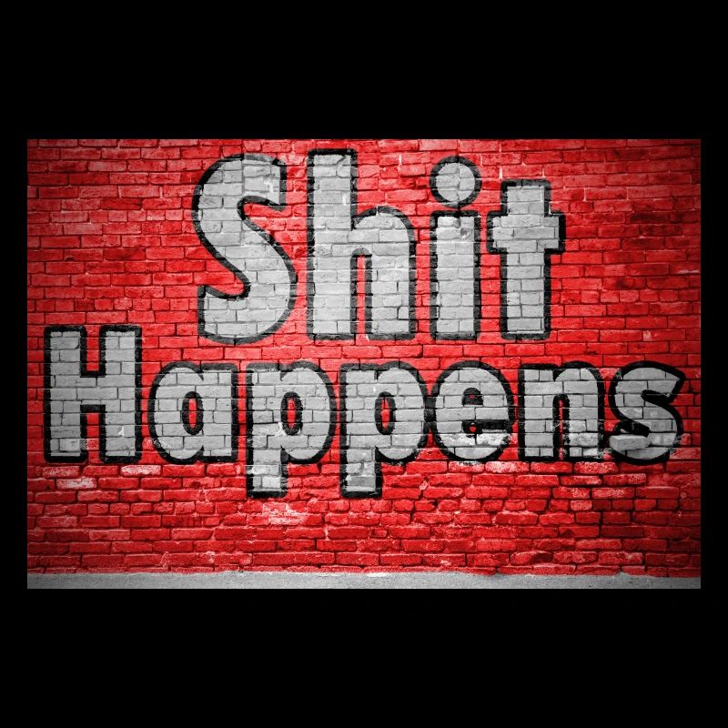 Shit Happens Brick Wall Graffiti