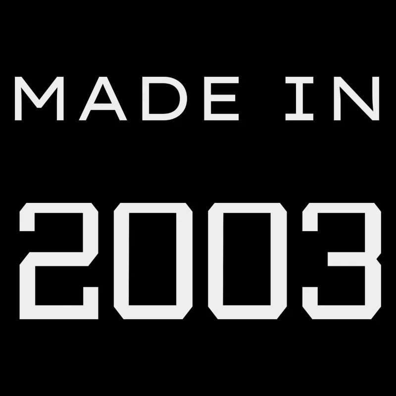 Made in 2003 Year Birthday Day