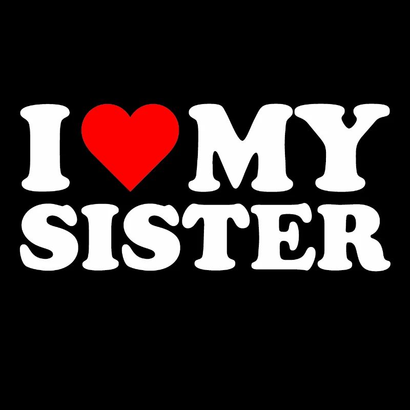 I love my Sister Geschenk