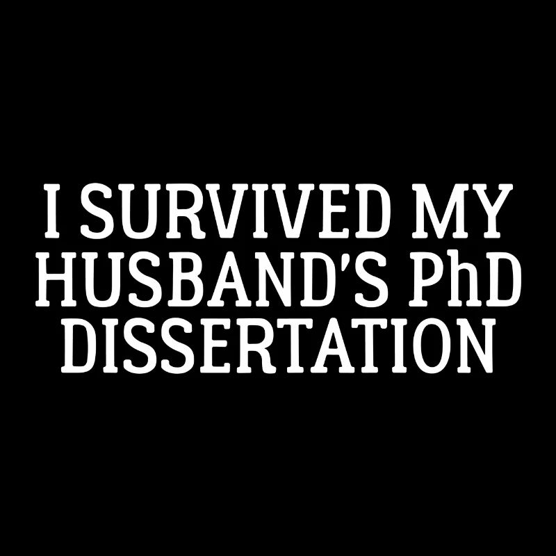 I survived my Husband’s PhD Dissertation Cadeau