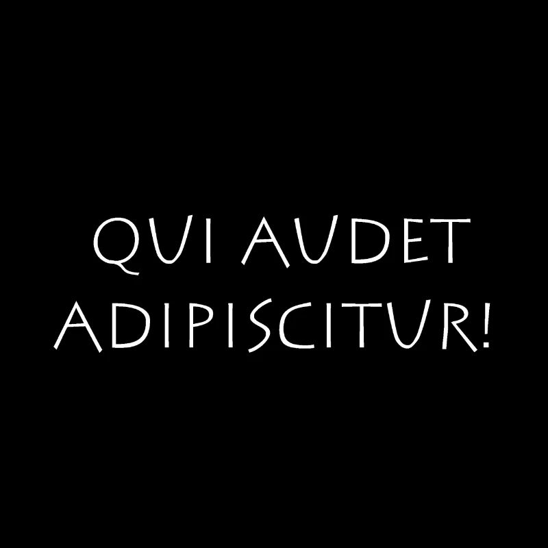 Qui audet adipiscitur